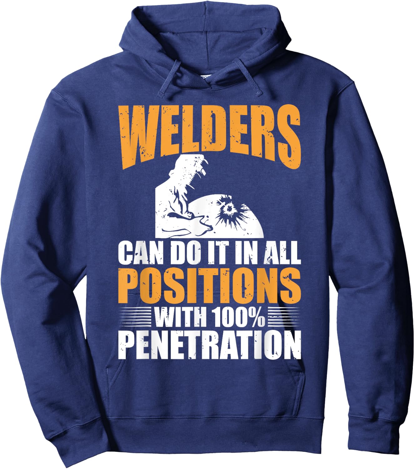 Welders Can Do It In All Positions Funny Welder Hoodie - Hoodie | Navy