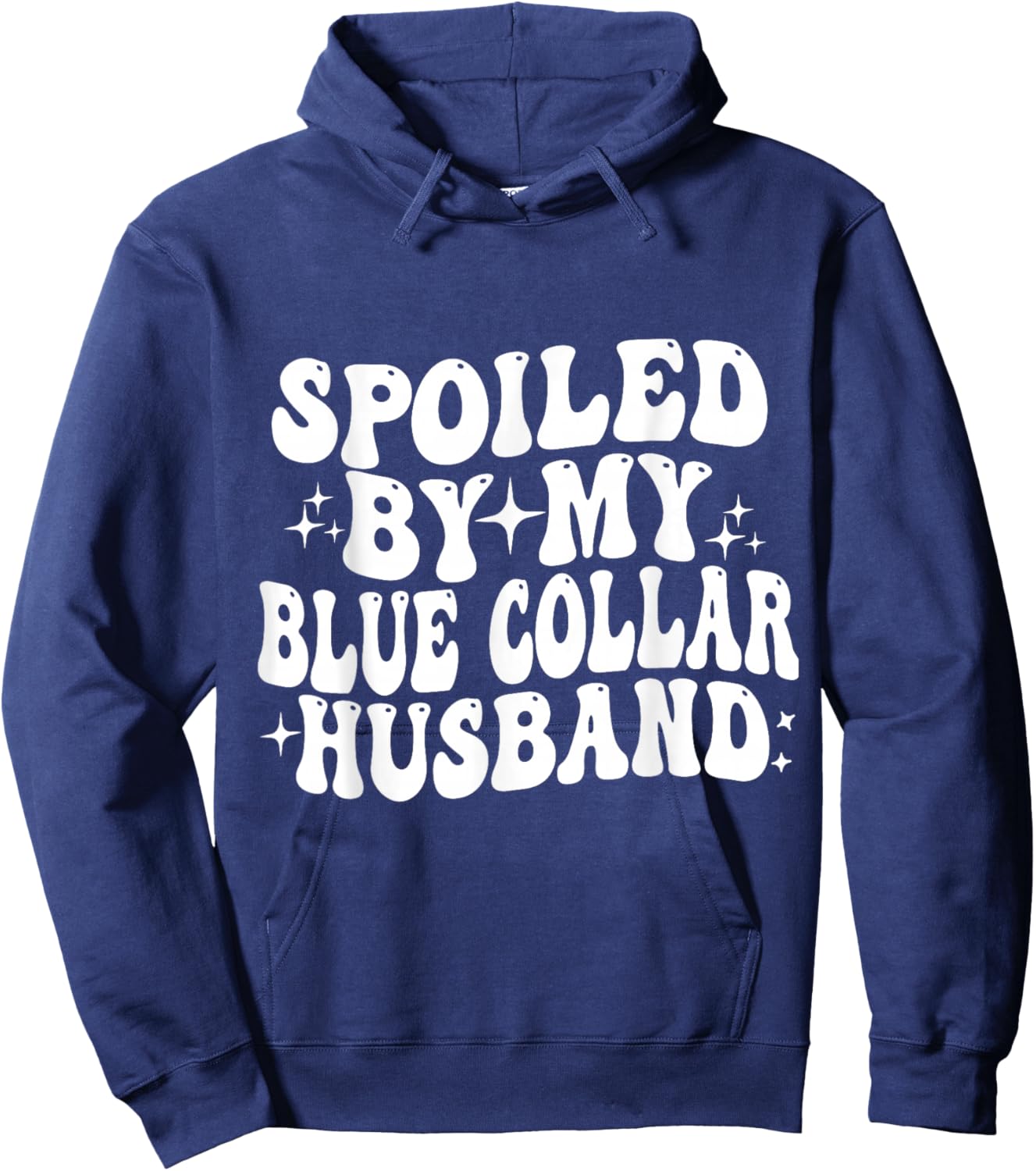 Spoiled By My Blue Collar husband Hoodie - Hoodie | Navy
