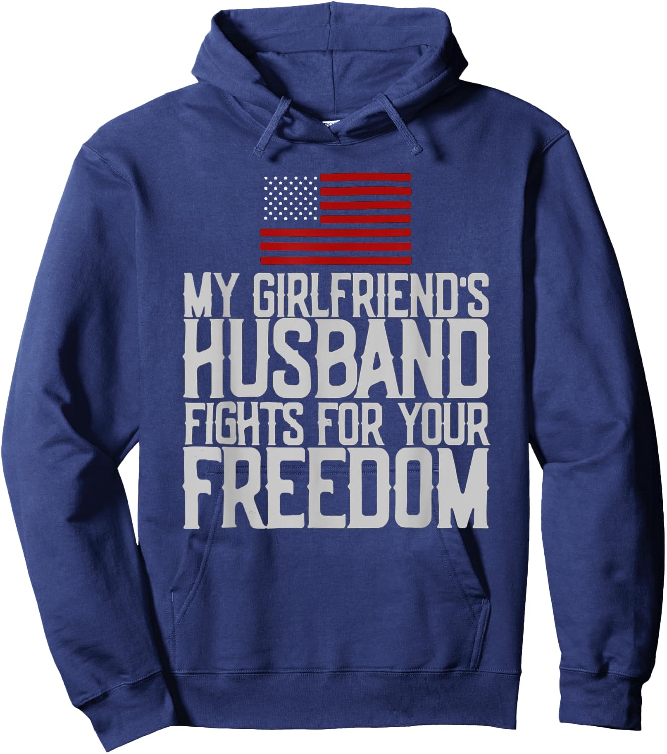 My Girlfriend's Husband Fights For Your Freedom Hoodie - Hoodie | Navy