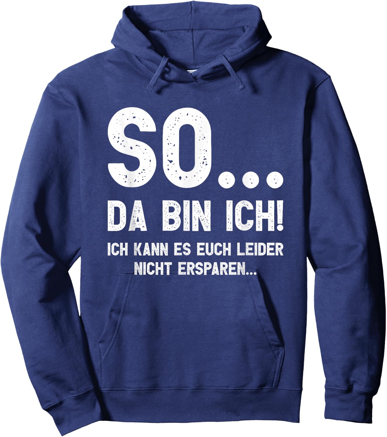 with German Text "So... Da bin ich!", black Hoodie - Hoodie | Navy