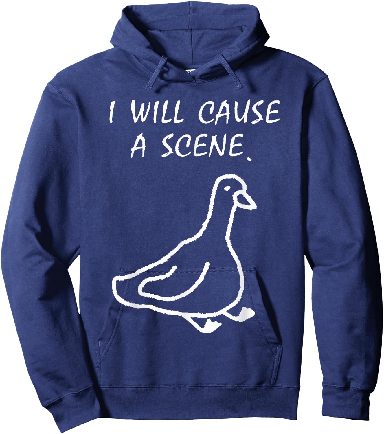 I Will Cause a Scene Stupid Goose Hoodie - Hoodie | Navy