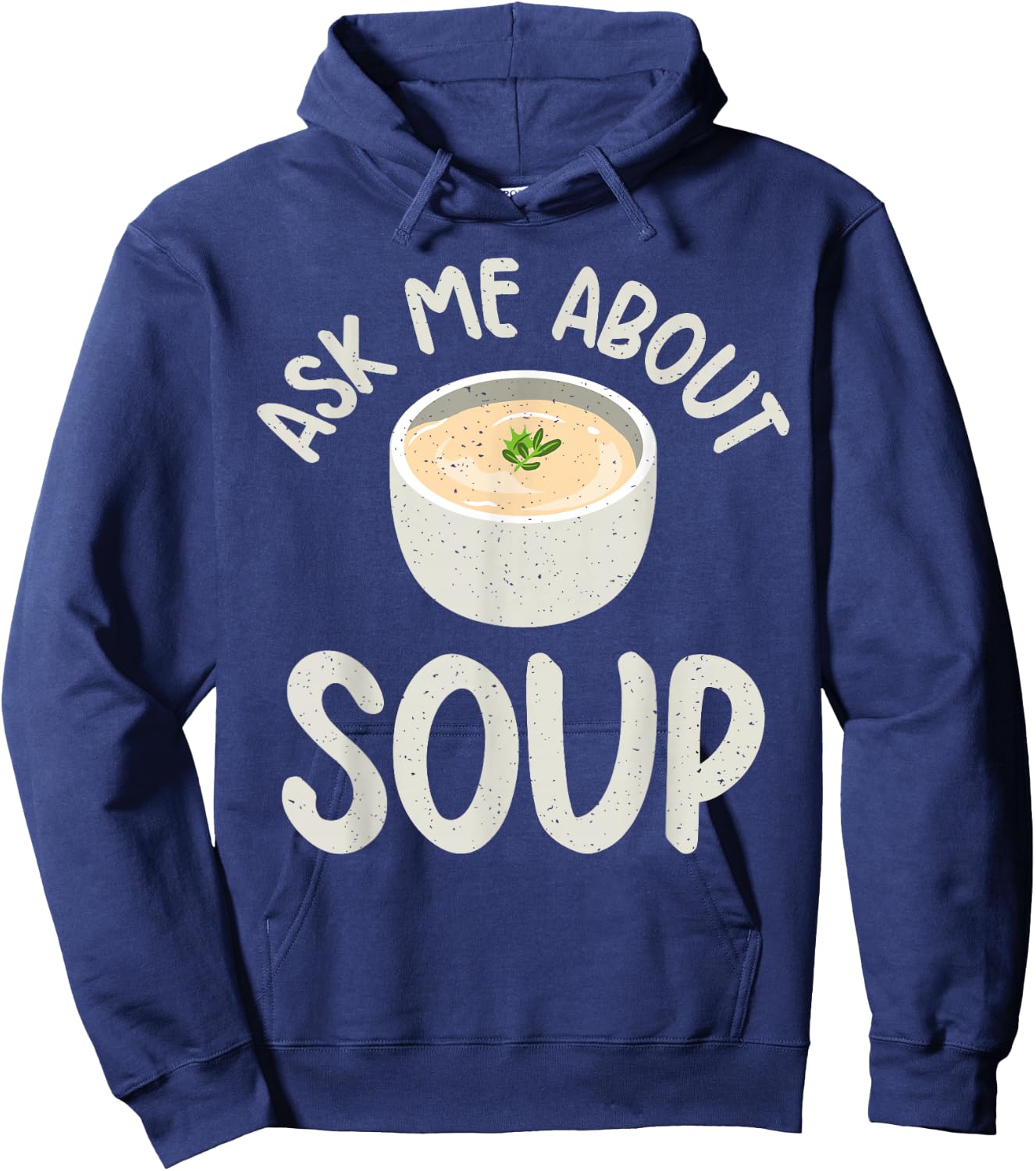 Ask me about Soup Lover Hoodie - Hoodie | Navy