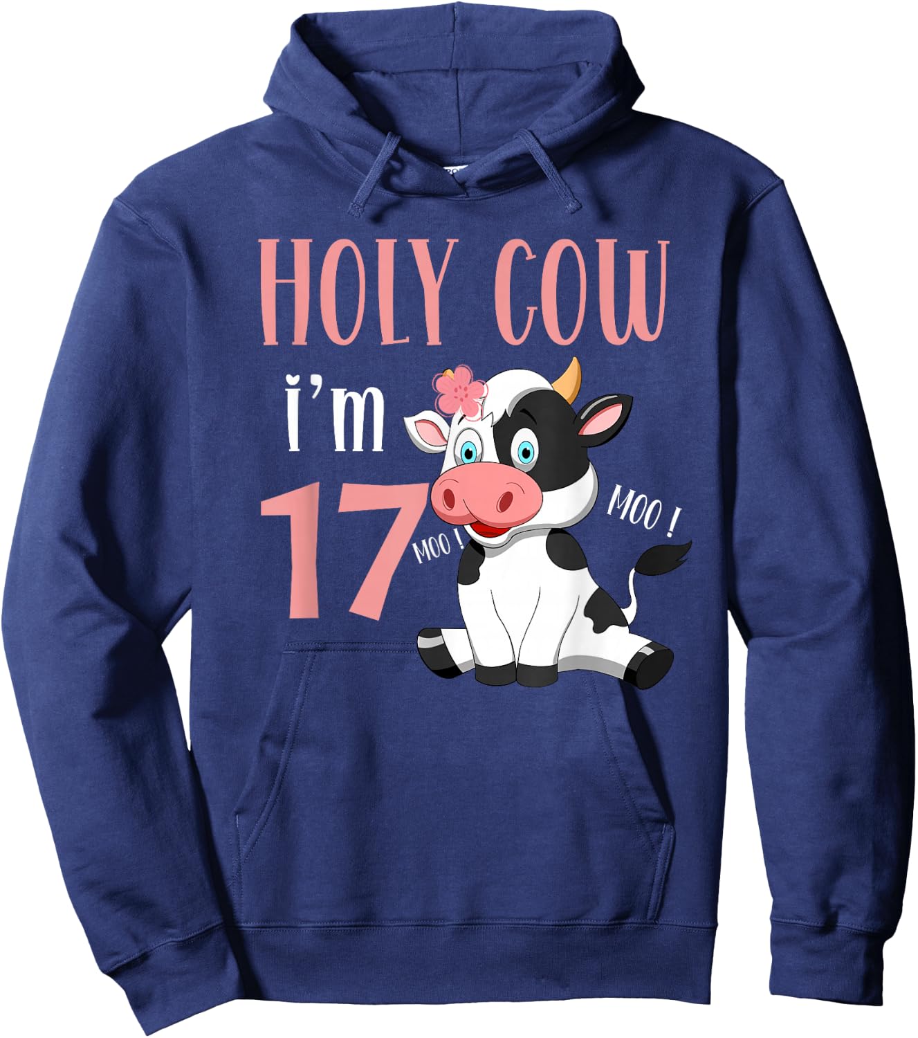 Holy Cow I'm 17 Cow Girl Birthday 17 Years Old Hoodie - Hoodie | Navy