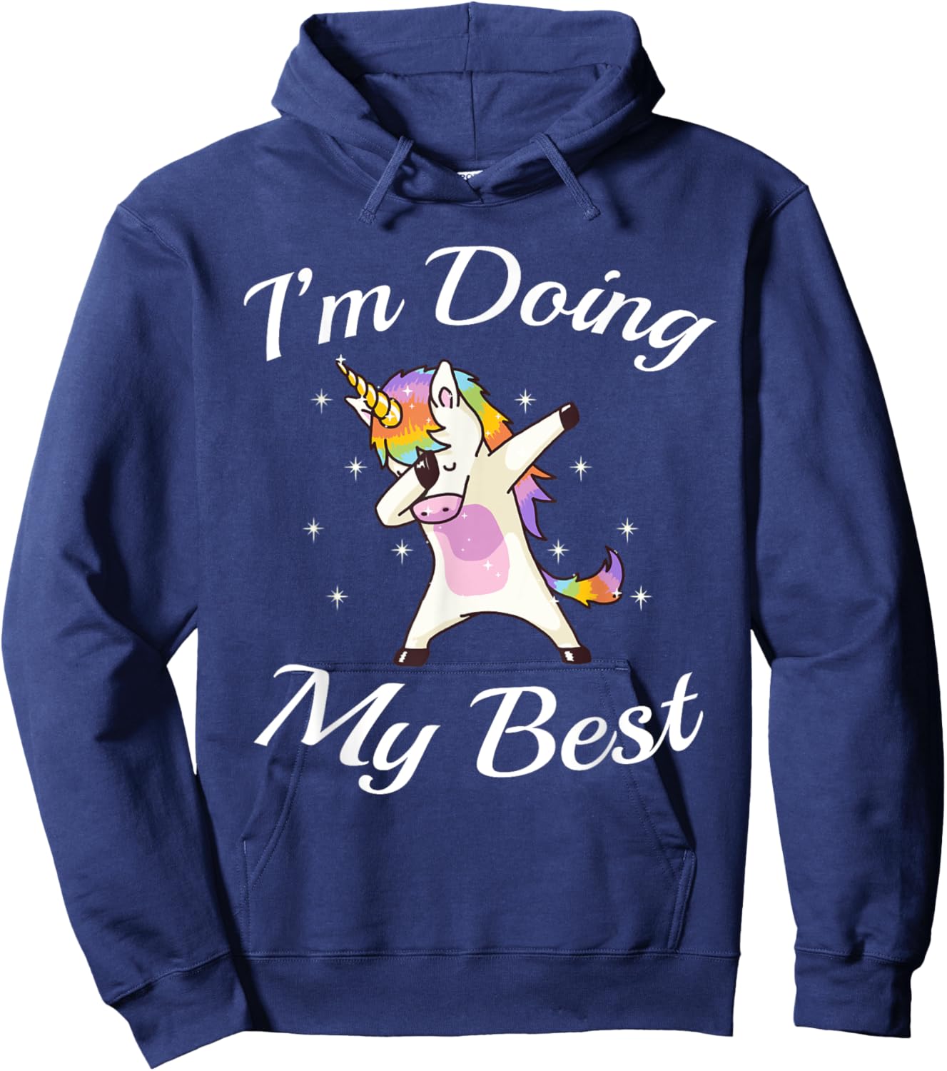 Unicorn Dabbing Motivational I'm Doing My Best Hoodie - Hoodie | Navy