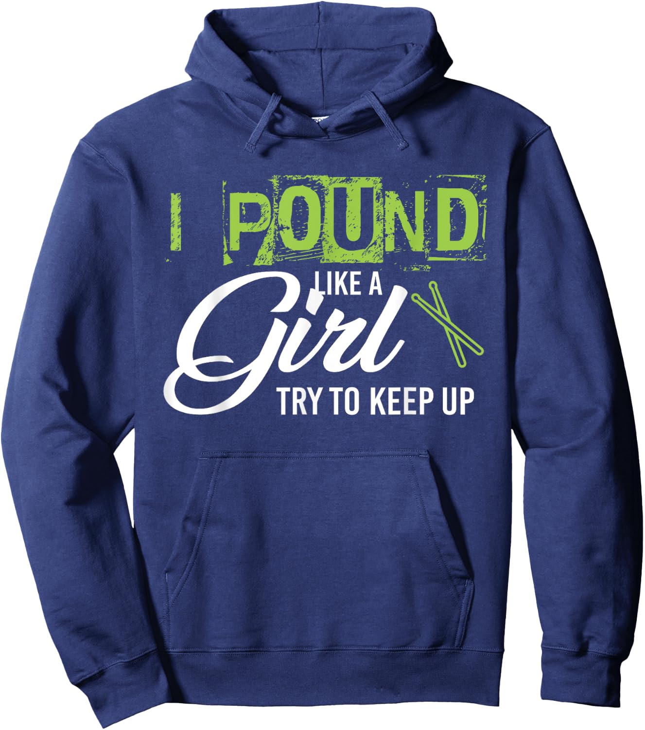 Pound Like A Girl Try To Keep Up Workout Hoodie - Hoodie | Navy