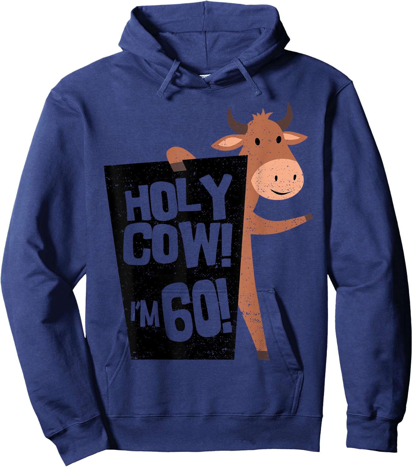 Cow Holy Cow! I'm 60 - 60th Birthday Sayings Hoodie - Hoodie | Navy