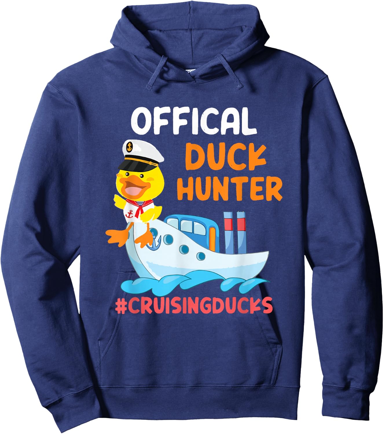Official Duck Hunter Funny Duck Cruising Cruise Hoodie - Hoodie | Navy