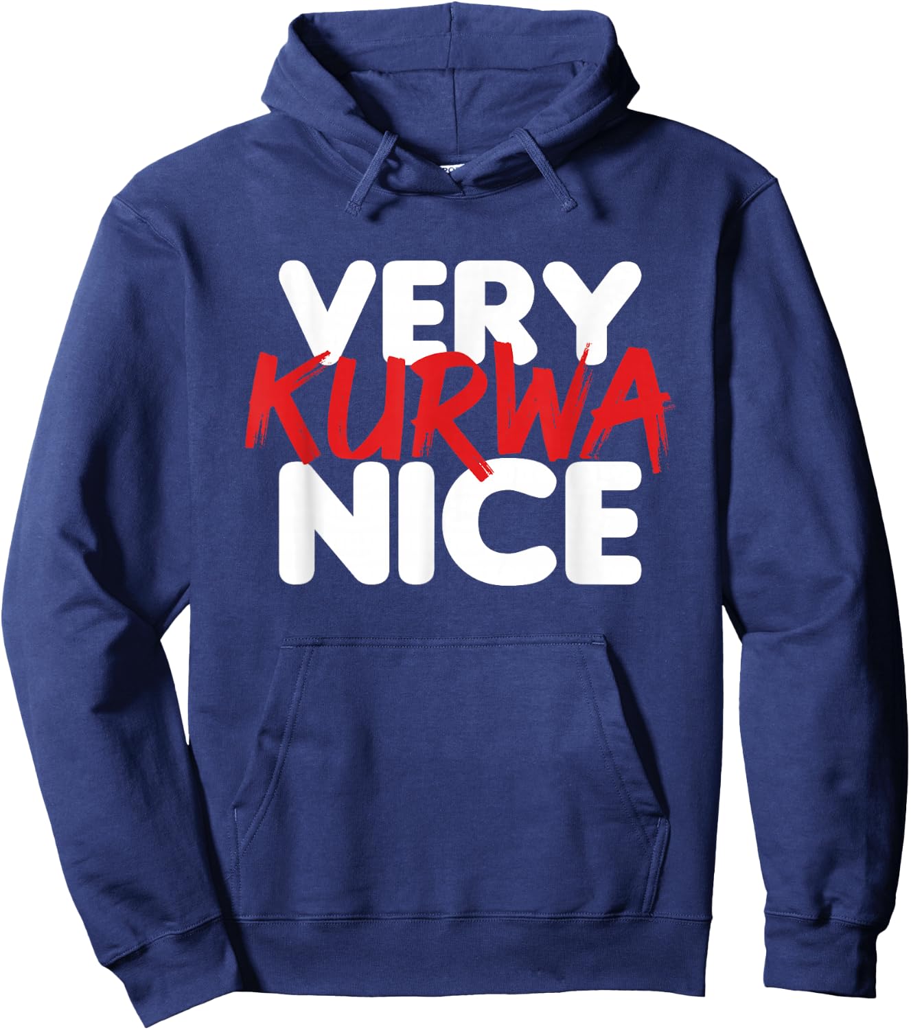 Very Kurwa Nice Hoodie - Hoodie | Navy