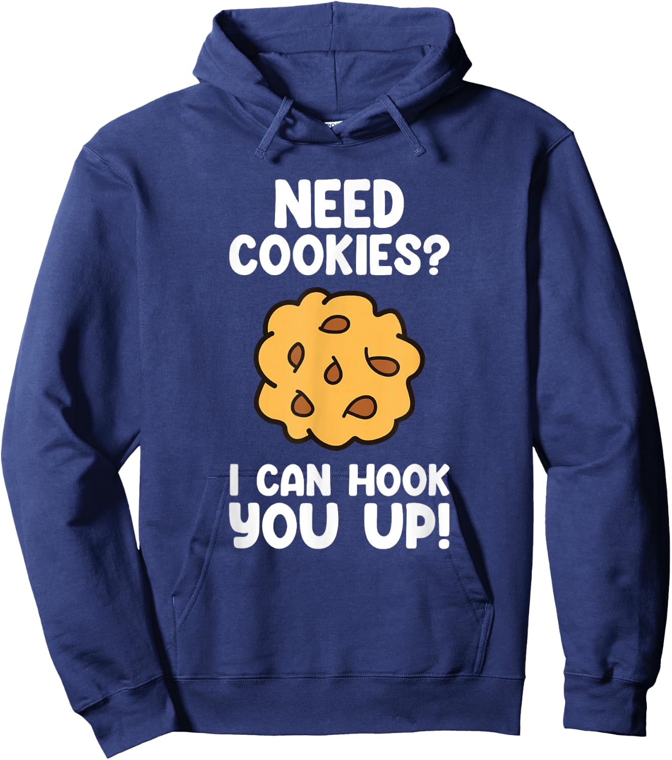 Need Cookies - Funny Baking Cookie Lover Hoodie - Hoodie | Navy