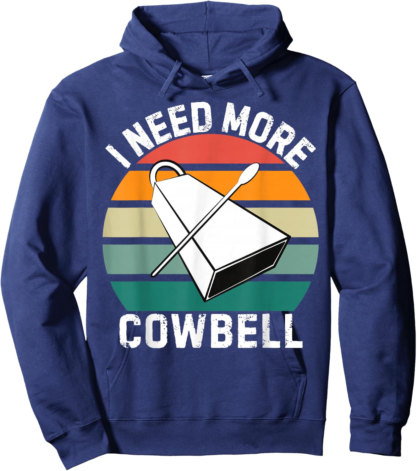 Need more cowbell retro drummer lovers Hoodie - Hoodie | Navy