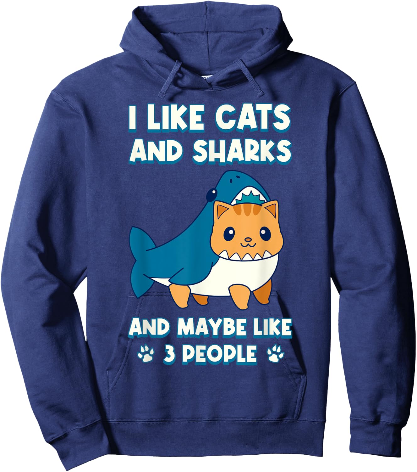 I Like Cats And Sharks And Maybe Like 3 People Hoodie - Hoodie | Navy