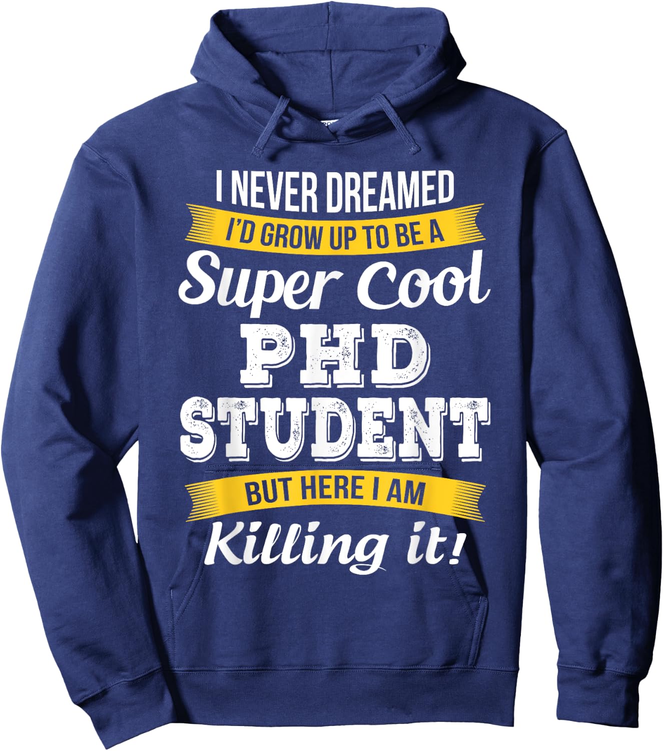 PhD Student Funny Gift Hoodie - Hoodie | Navy