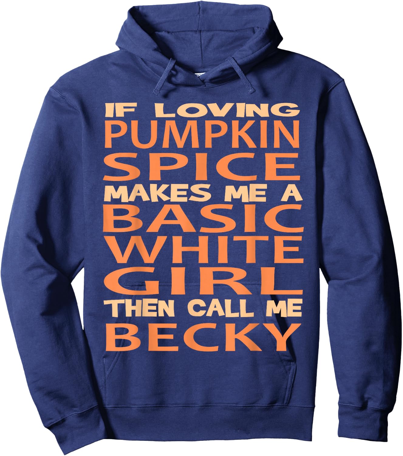 Pumpkin Spice Basic Becky Hoodie - Hoodie | Navy