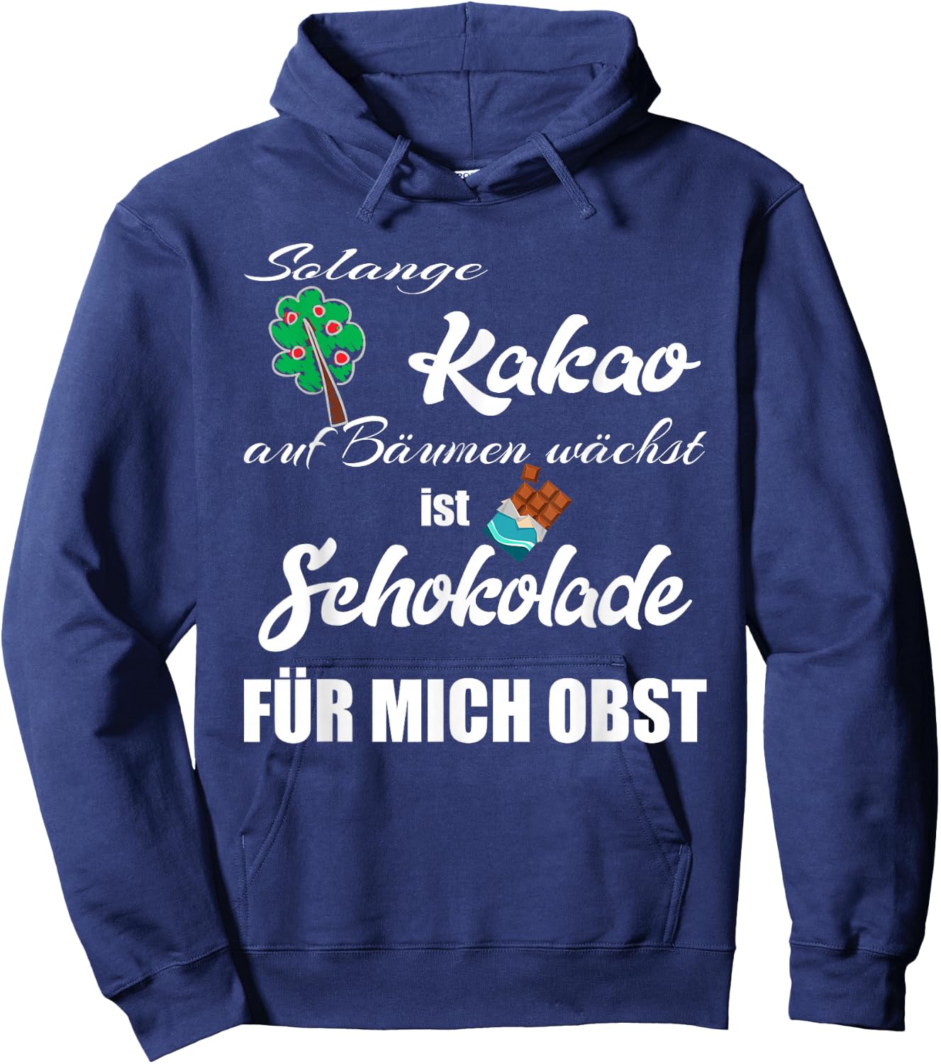 Schokolade Spruch , Schokoladen Hoodie - Hoodie | Navy