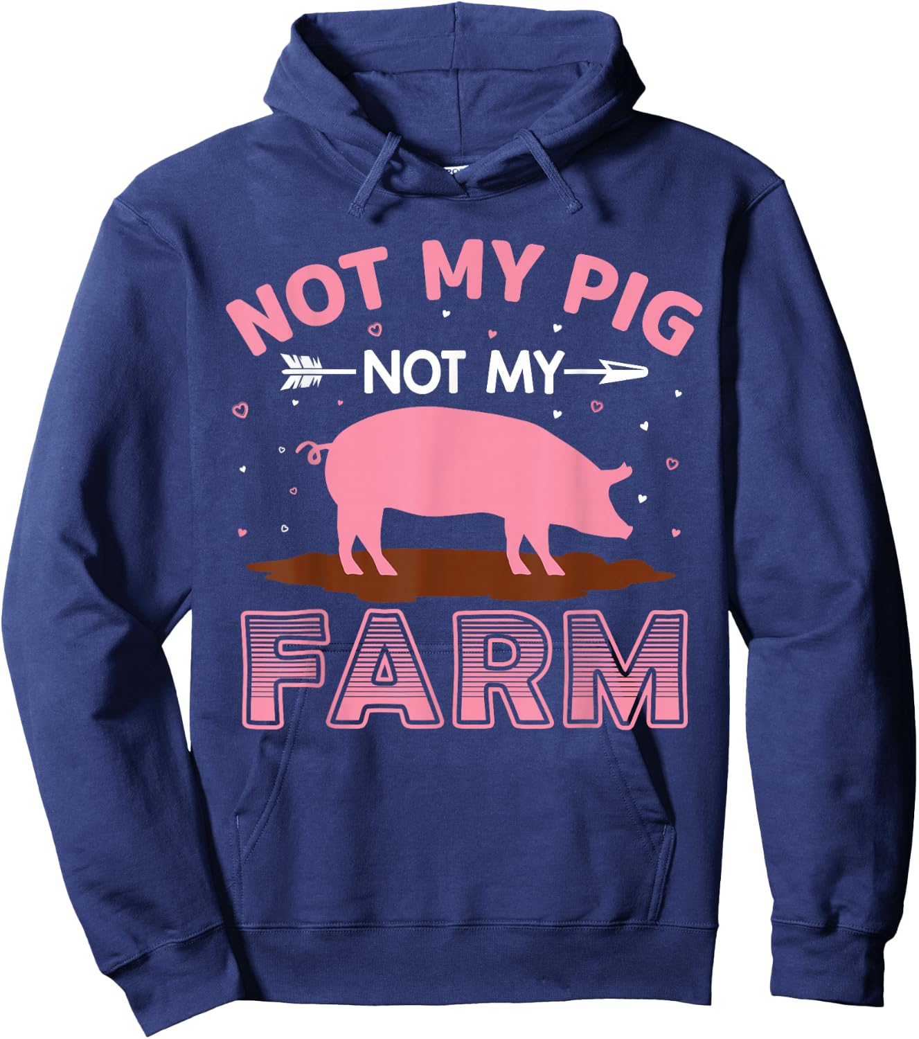 Not My Pig Not My Farm Hoodie - Hoodie | Navy