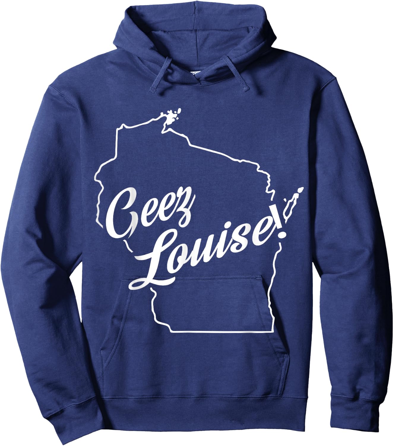 Geez Louise! WI State Accent Hoodie - Hoodie | Navy