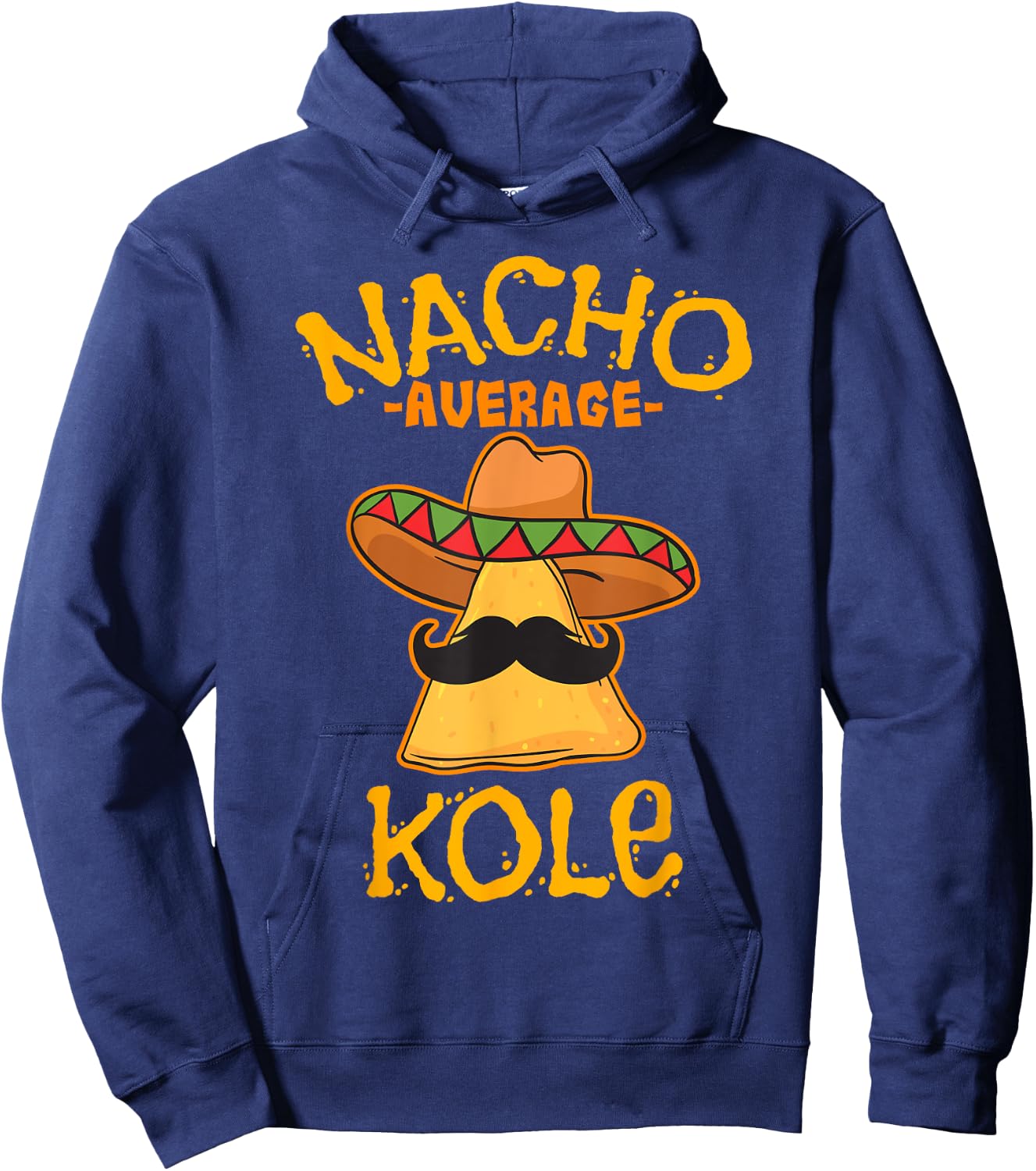 Nacho Average Kole Personalized Name Funny Taco Hoodie - Hoodie | Navy