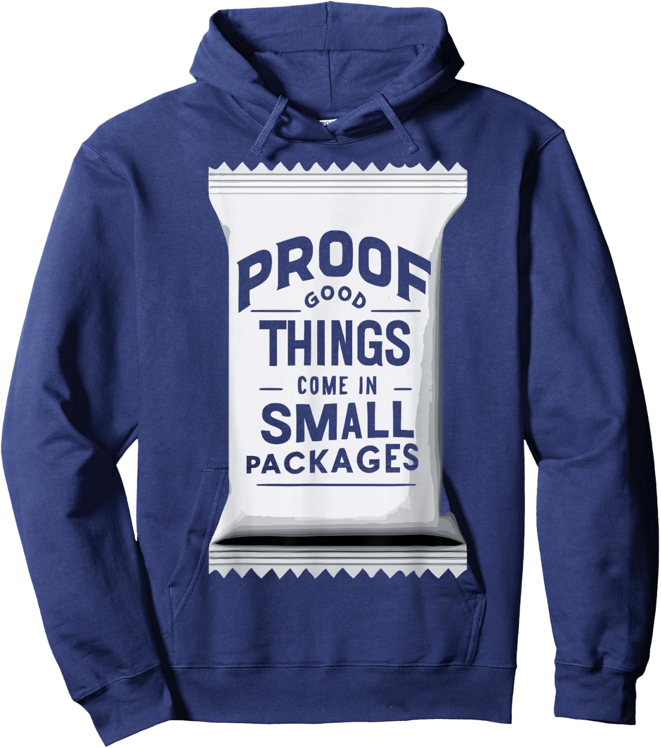 Proof Good Things Come in Small Packages Hoodie - Hoodie | Navy