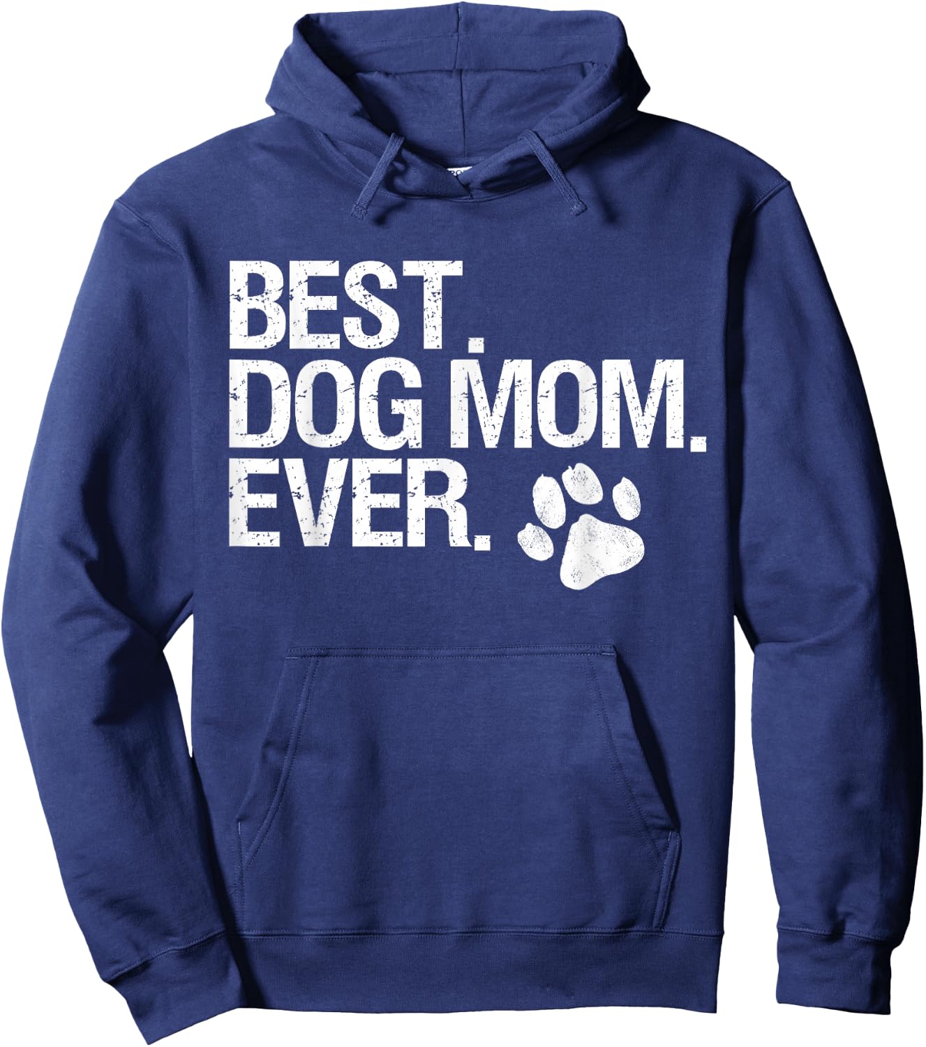 Best Dog Mom Ever Hoodie - Hoodie | Navy
