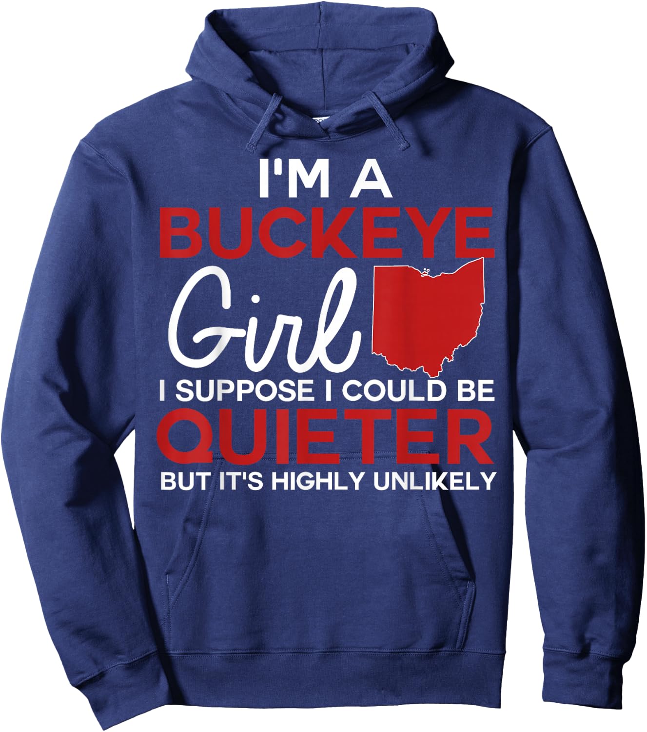 Im A Buckeye Girl Shirt Ohio State Hoodie - Hoodie | Navy
