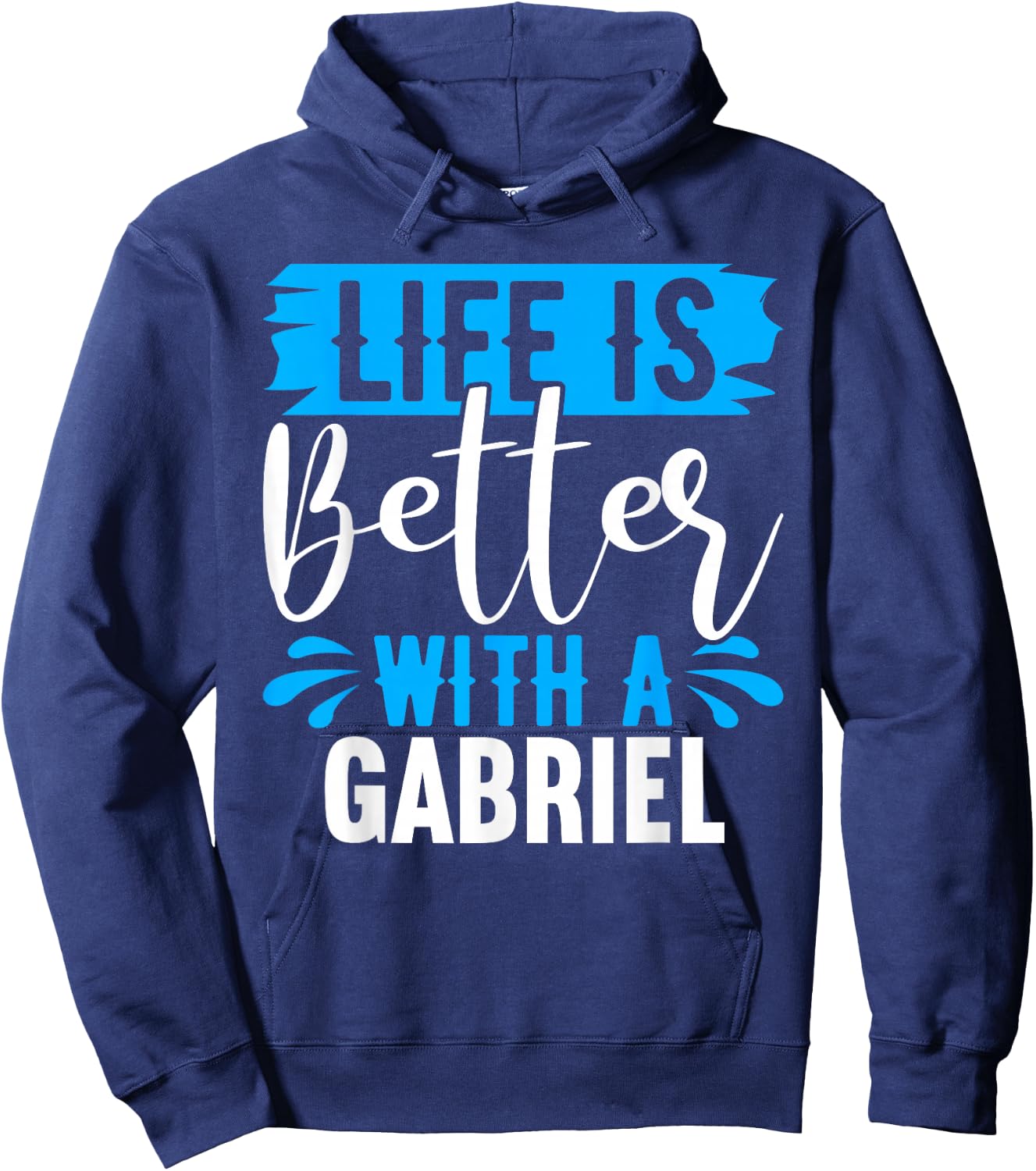 Life Is Better With A GABRIEL Name GABRIEL Hoodie - Hoodie | Navy