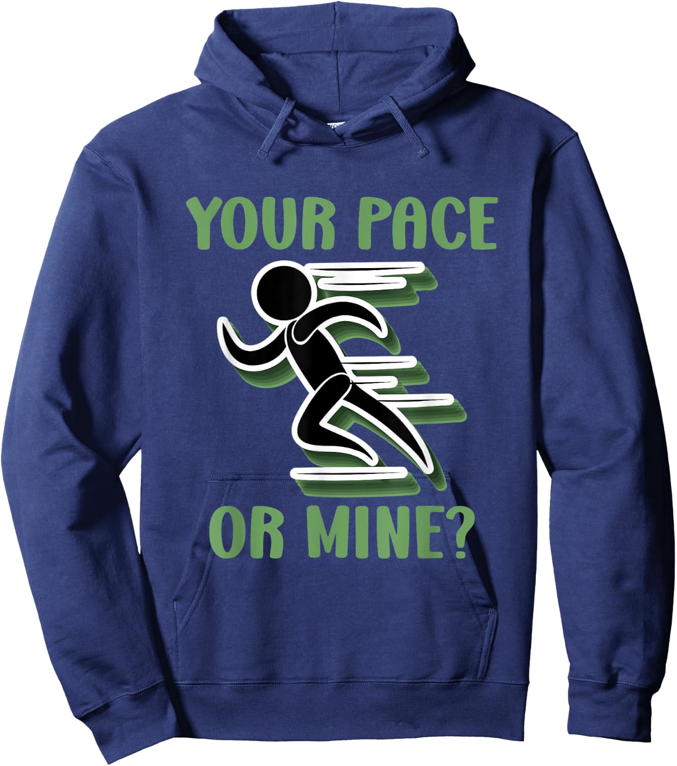 Your Pace Or Mine - Funny Running Hoodie - Hoodie | Navy