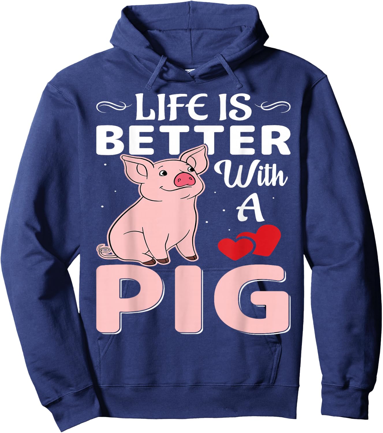 Life Is Better With A Pig Hoodie - Hoodie | Navy