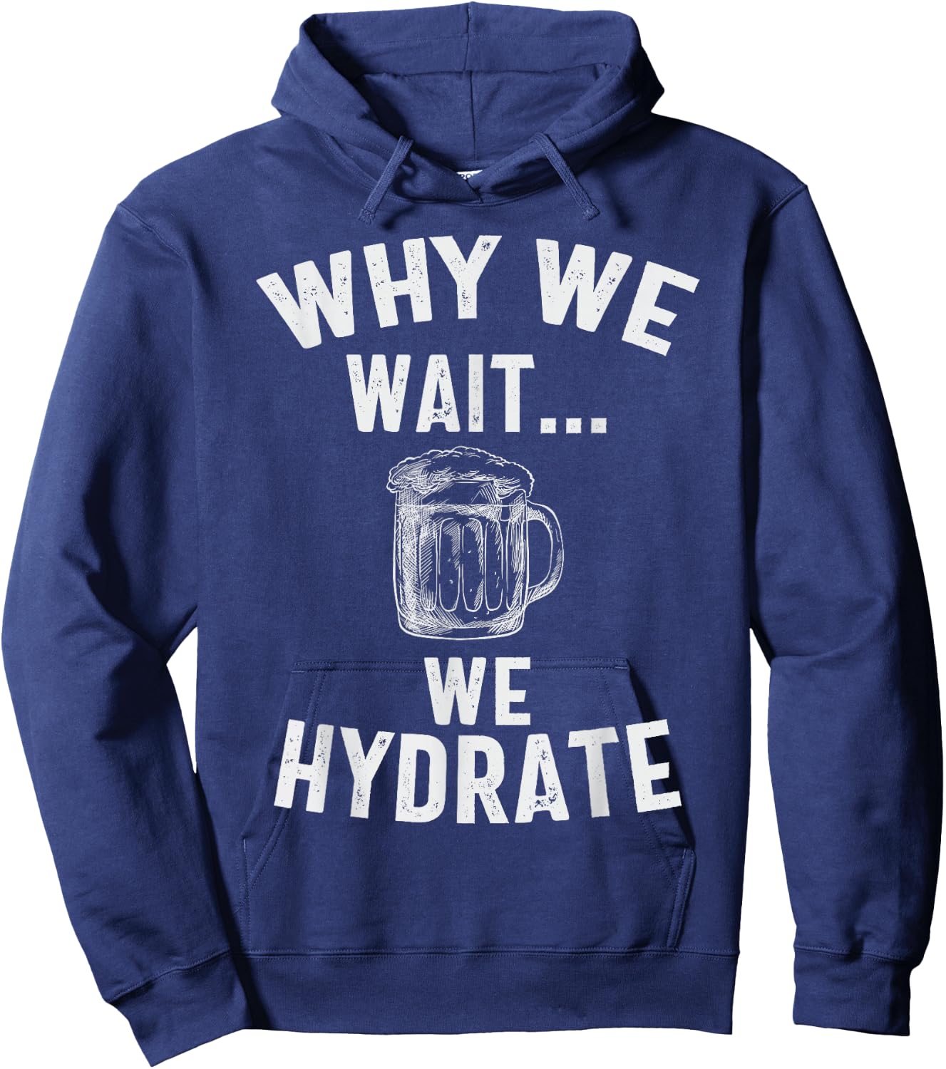 vintage Why We Wait We Hydrate Hoodie - Hoodie | Navy