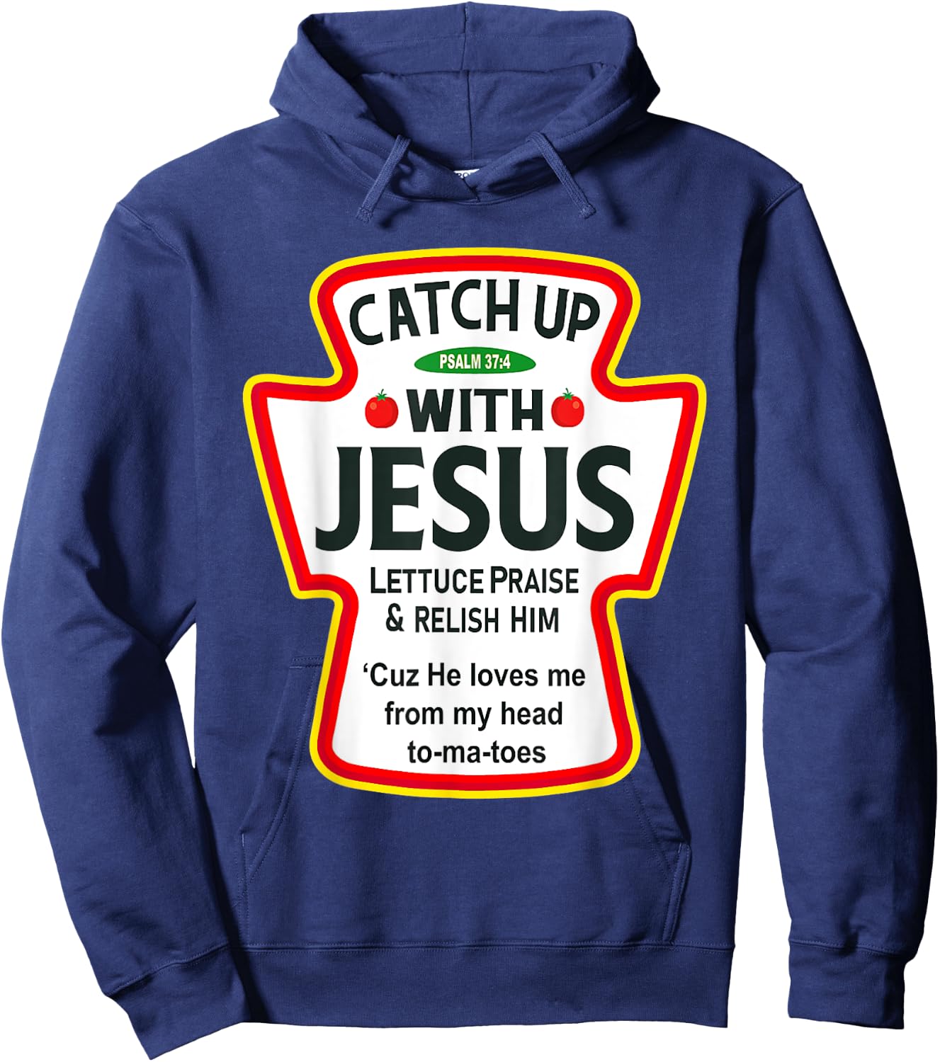 Catch Up With Jesus Ketchup Funny Christian Hoodie - Hoodie | Navy