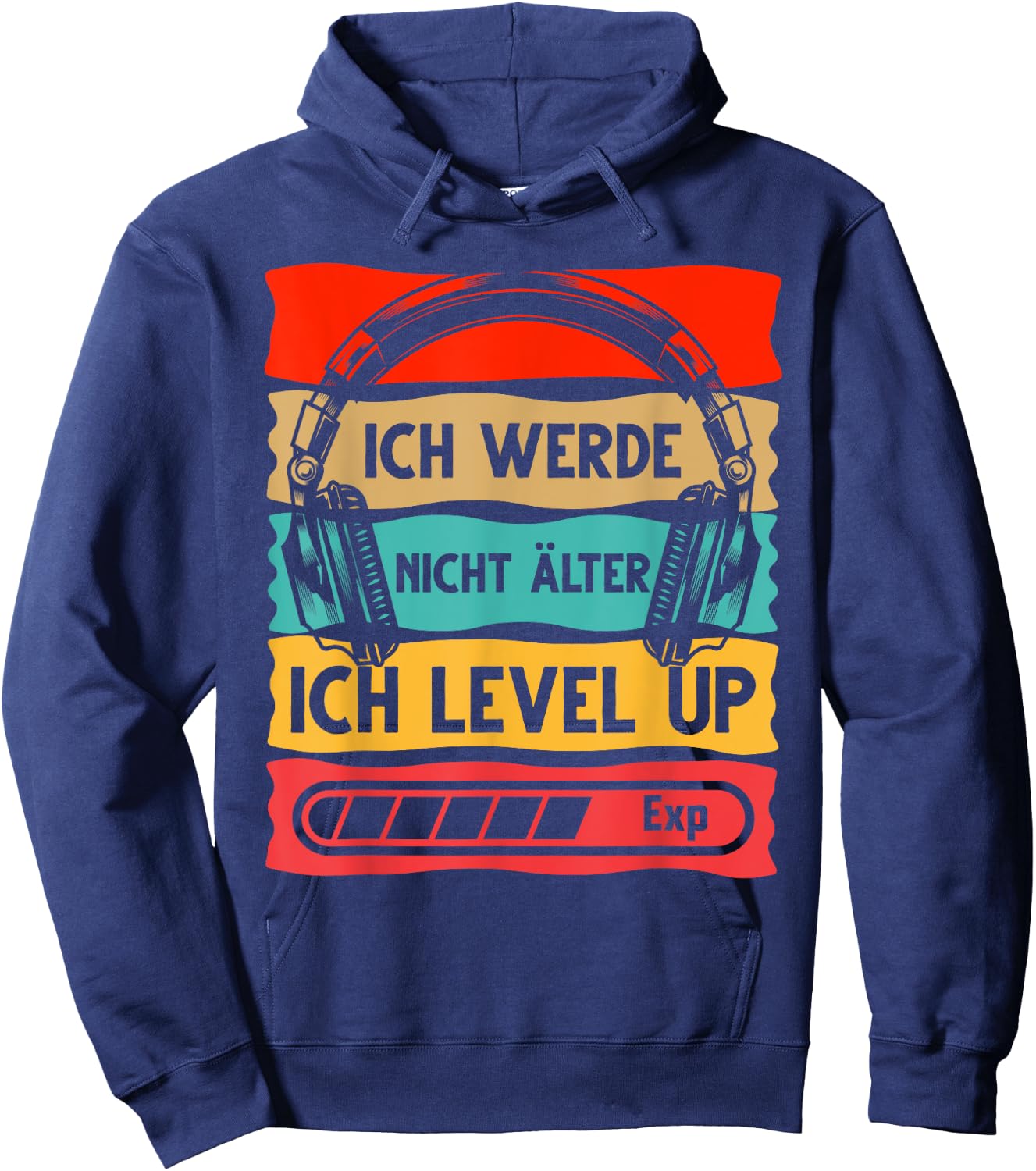 Gaming Gamer Ich Werde Nicht Älter Ich Level Up Hoodie - Hoodie | Navy