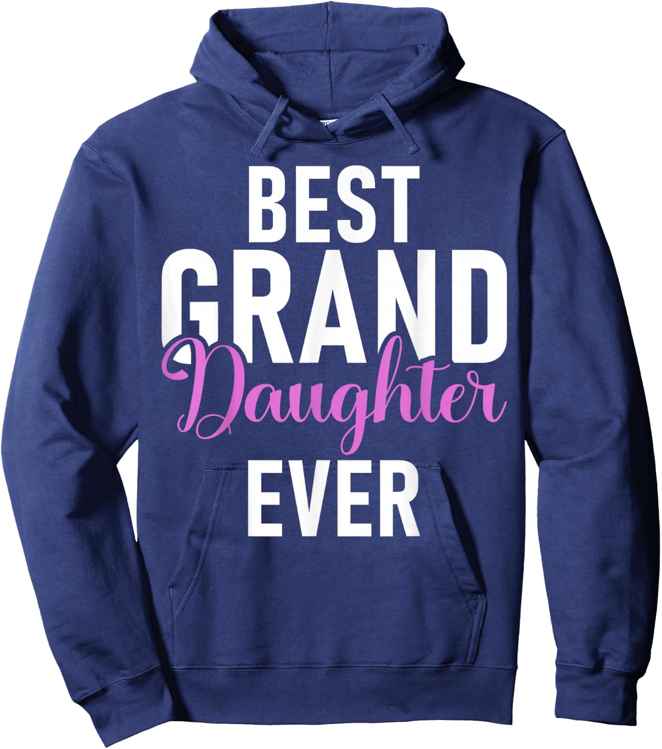Best Granddaughter Ever Granddaughter Hoodie - Hoodie | Navy