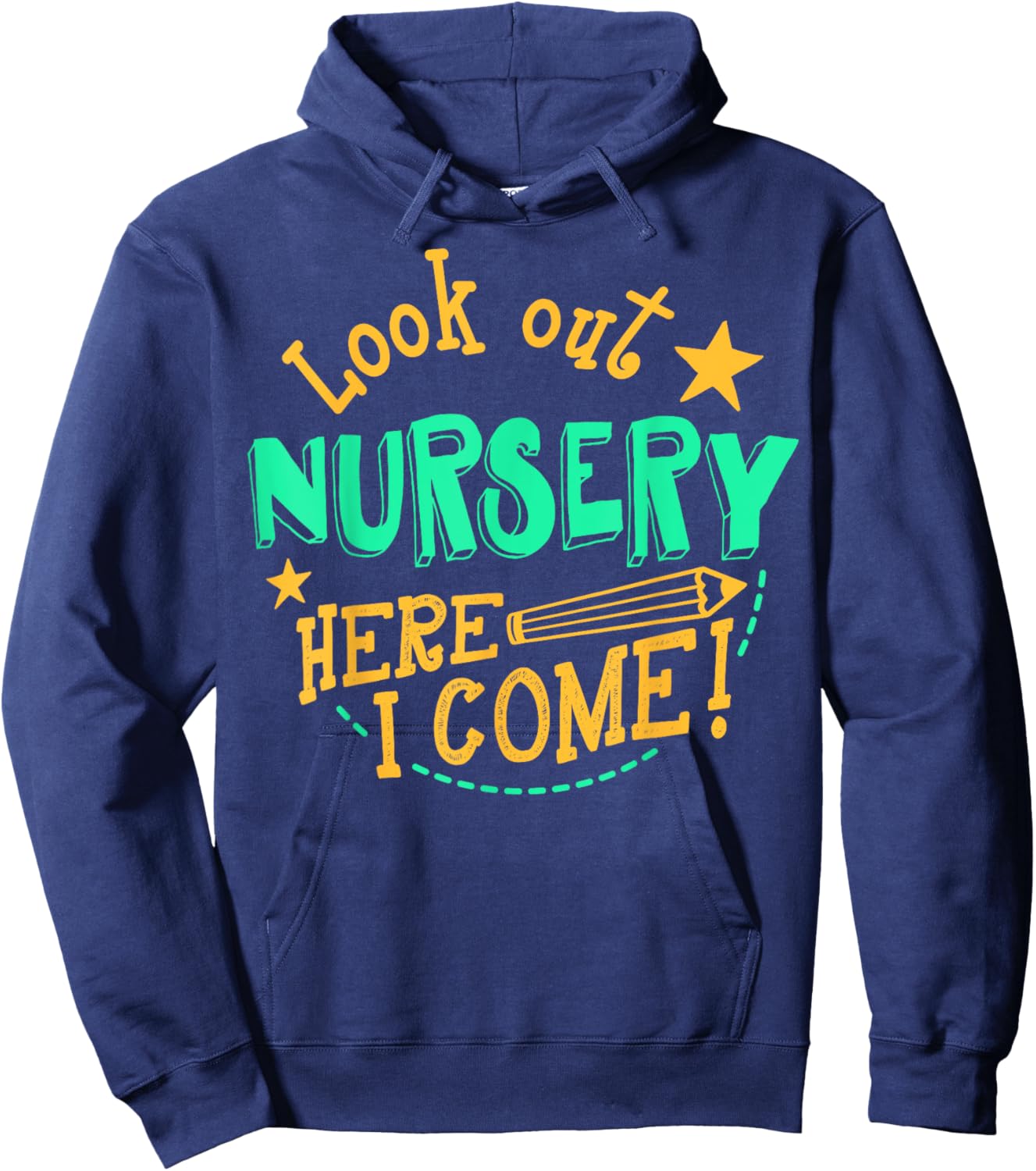Look Out Nursery Here I Come! Back to School Hoodie - Hoodie | Navy