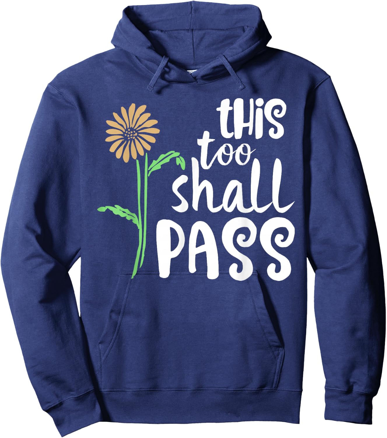 This Too Shall Pass Motivational Hoodie - Hoodie | Navy