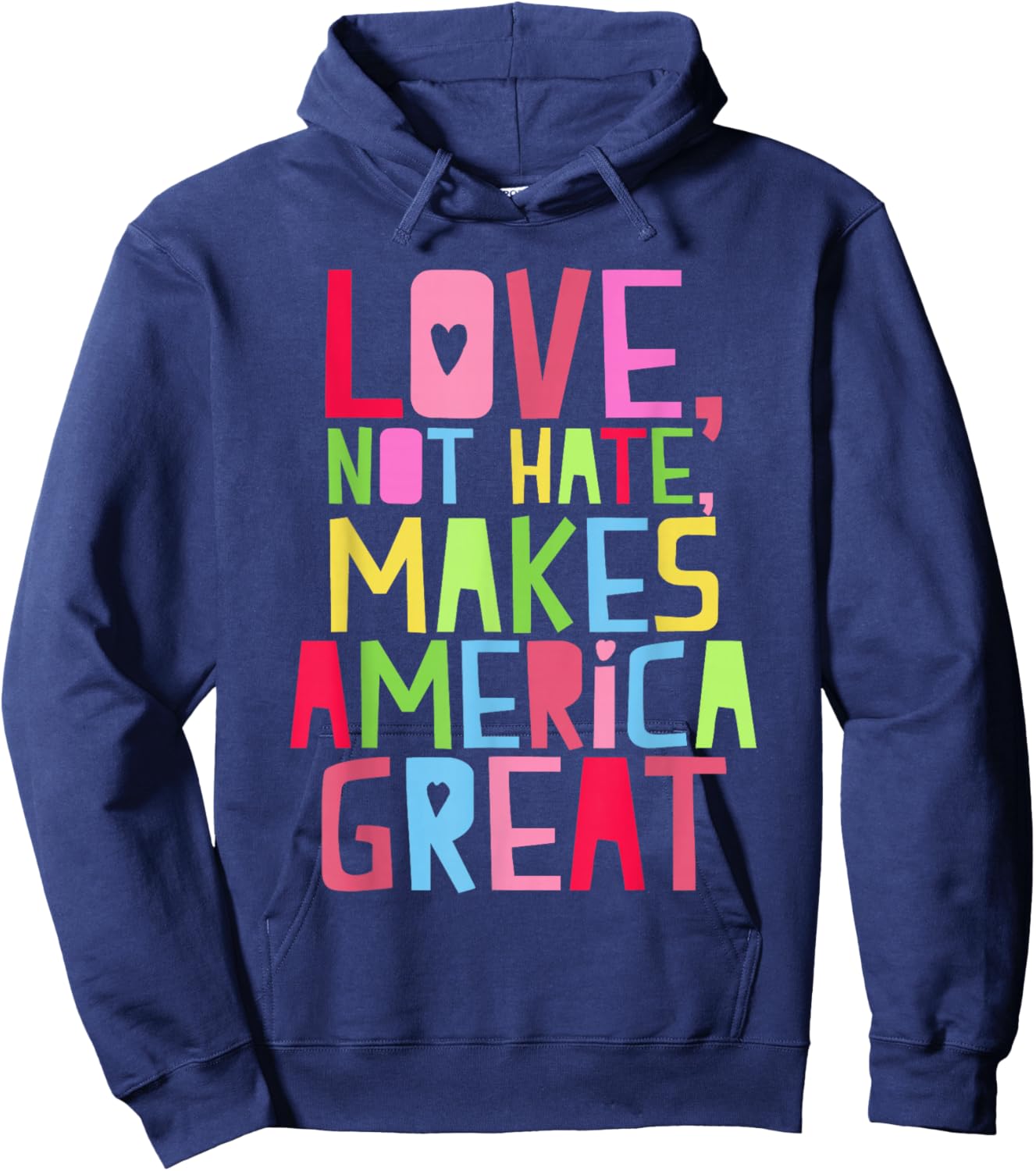 Love Not Hate Makes America Great Shirt Hoodie - Hoodie | Navy