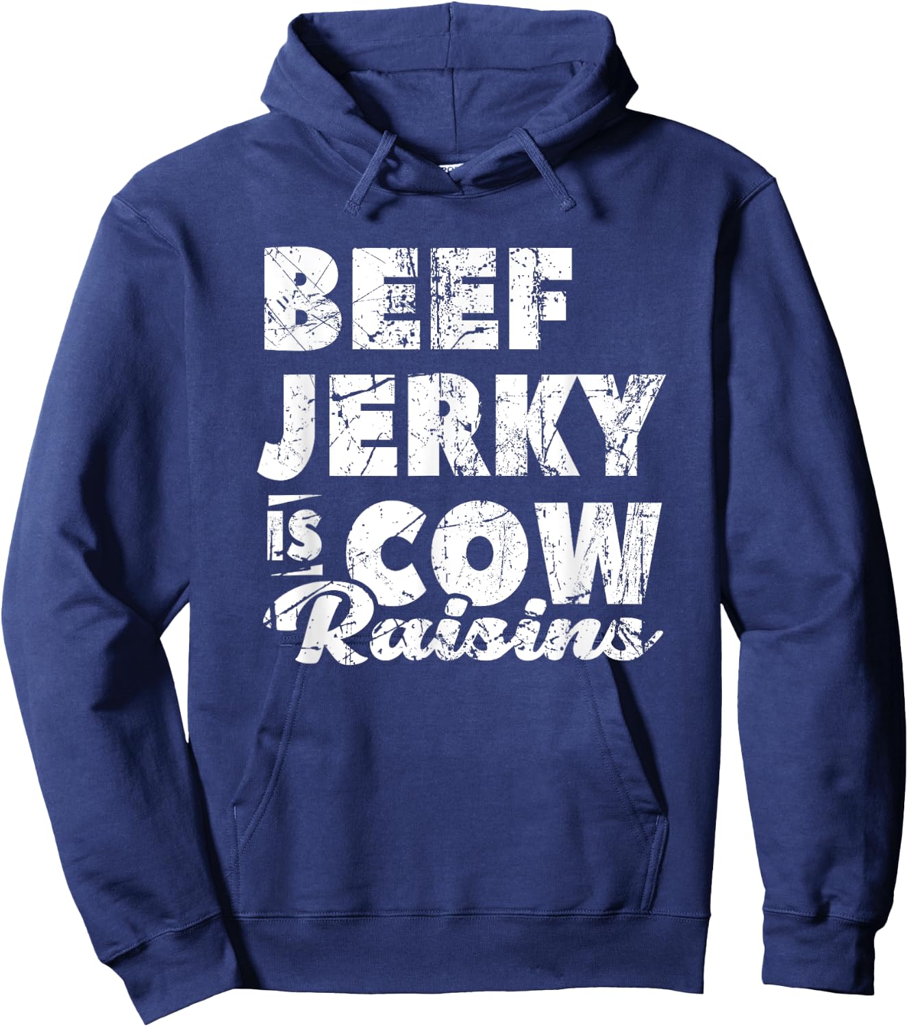 Beef Jerky Is Cow Raisins Beef Lover Meat Hoodie - Hoodie | Navy