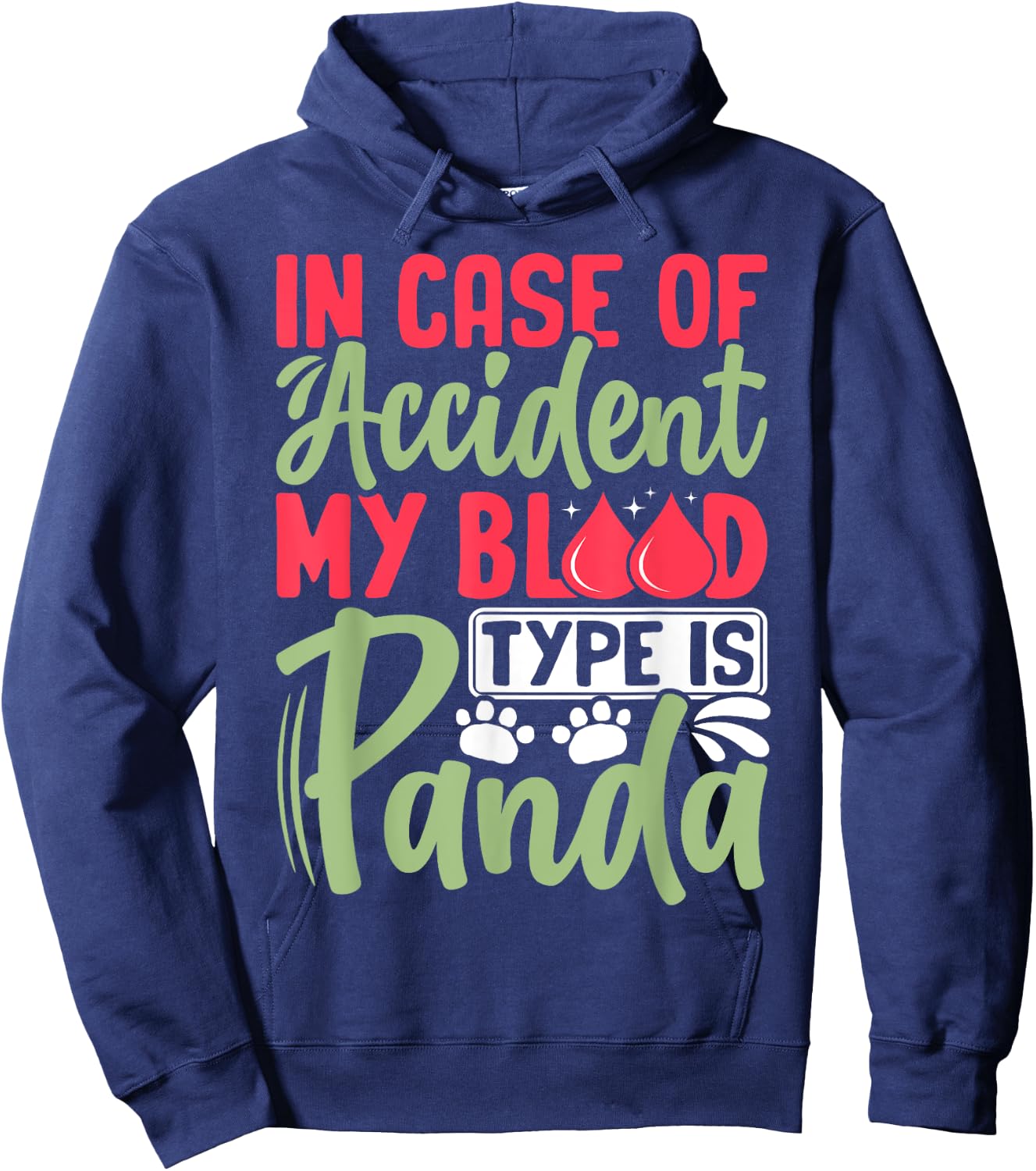 In Case Of Accident My Blood Type Is Panda Hoodie - Hoodie | Navy