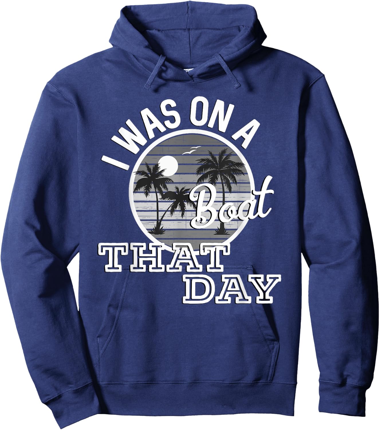 I Was On A Boat That Day Country Music Lyrics Hoodie - Hoodie | Navy
