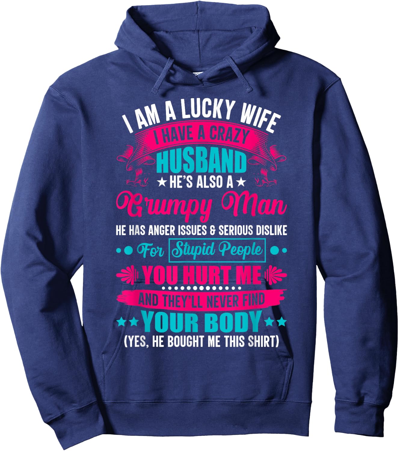 I Am A Lucky Wife, I Have A Crazy Husband Hoodie - Hoodie | Navy