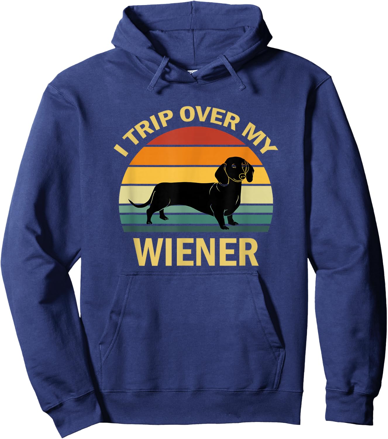 I Trip Over My Weiner Funny Dachshund Hoodie - Hoodie | Navy