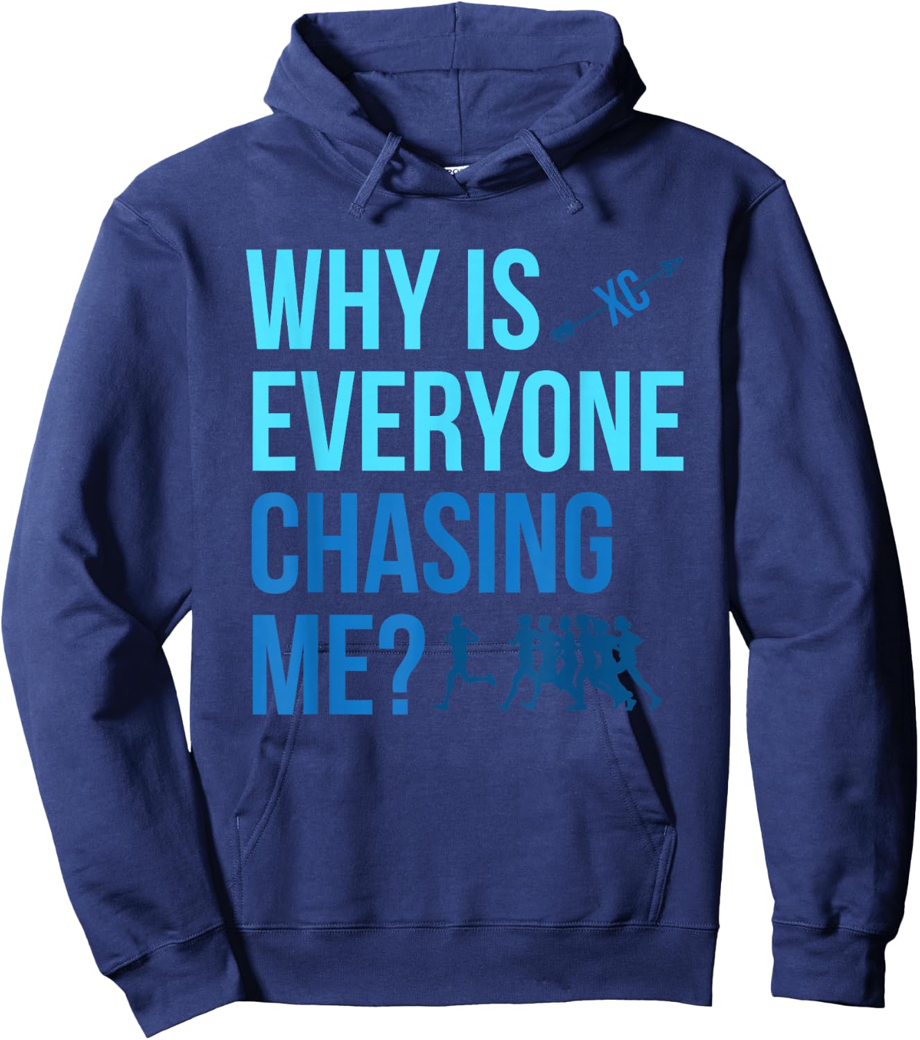 Why are all chasing me Cross Country XC Hoodie - Hoodie | Navy