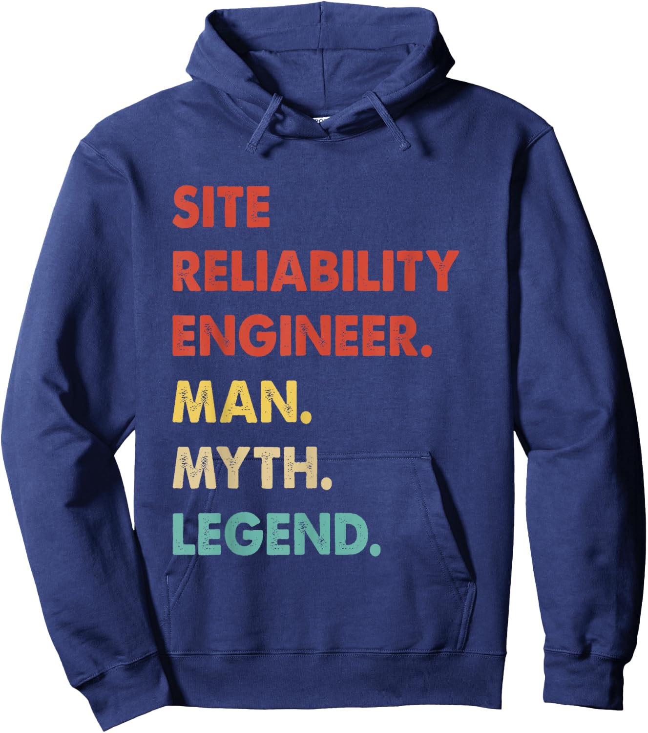 Site Reliability Engineer Man Myth Legend Hoodie - Hoodie | Navy