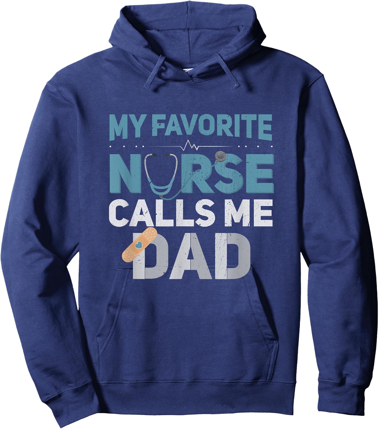 My Favorite Nurse Calls Me Dad Funny Fathers Hoodie - Hoodie | Navy