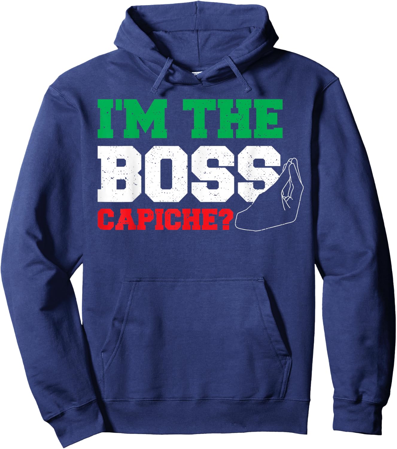 Chef: I'm The Boss Capiche? - Italian Sayings Hoodie - Hoodie | Navy