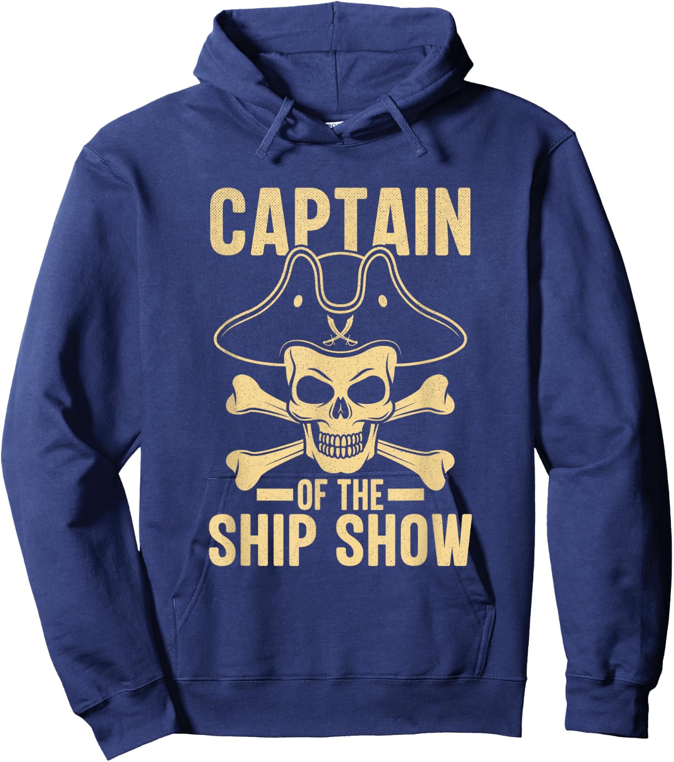 Captain of the Ship Show Funny Pirate Hoodie - Hoodie | Navy