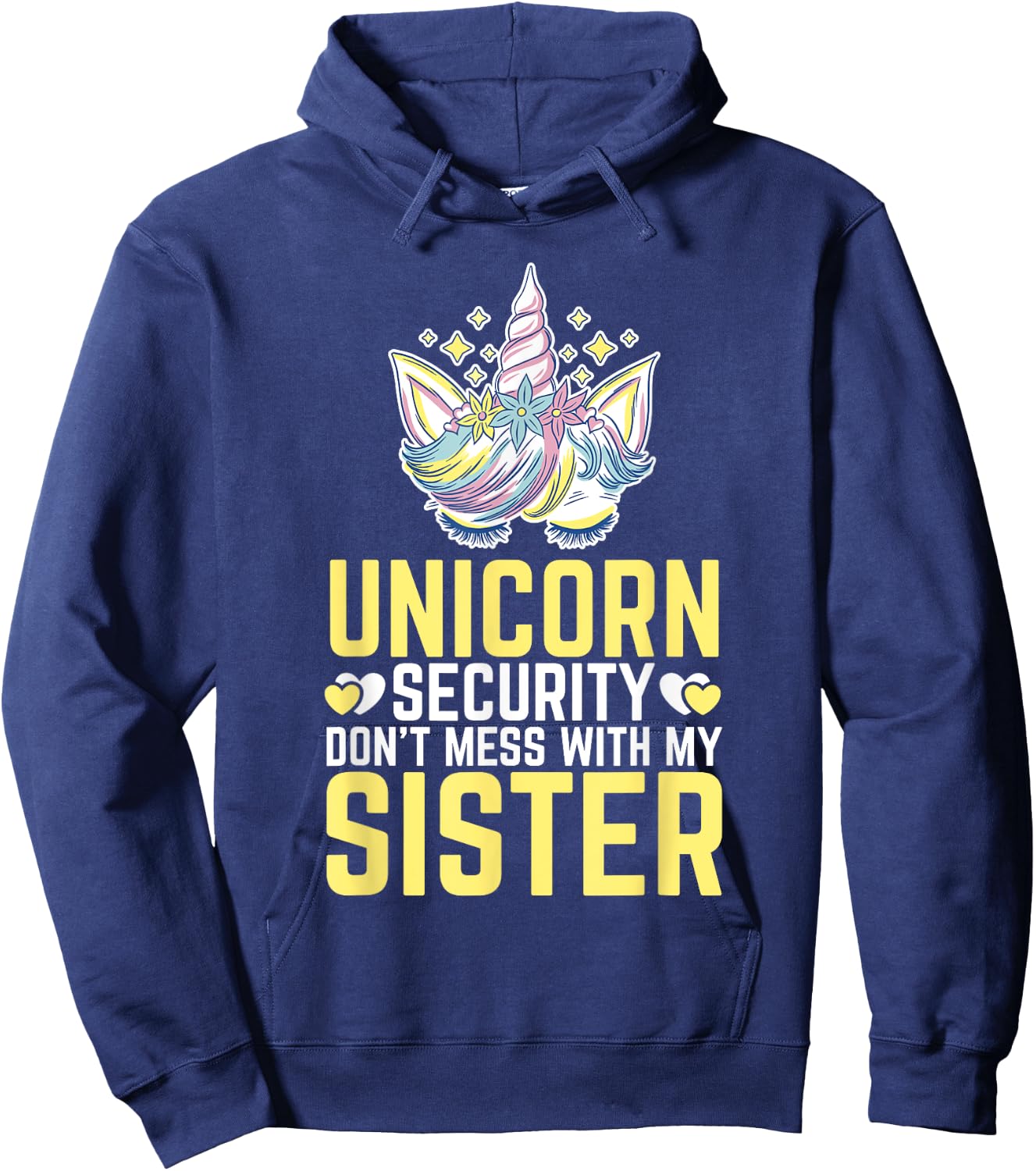 Unicorn security don't mess with my sister Hoodie - Hoodie | Navy