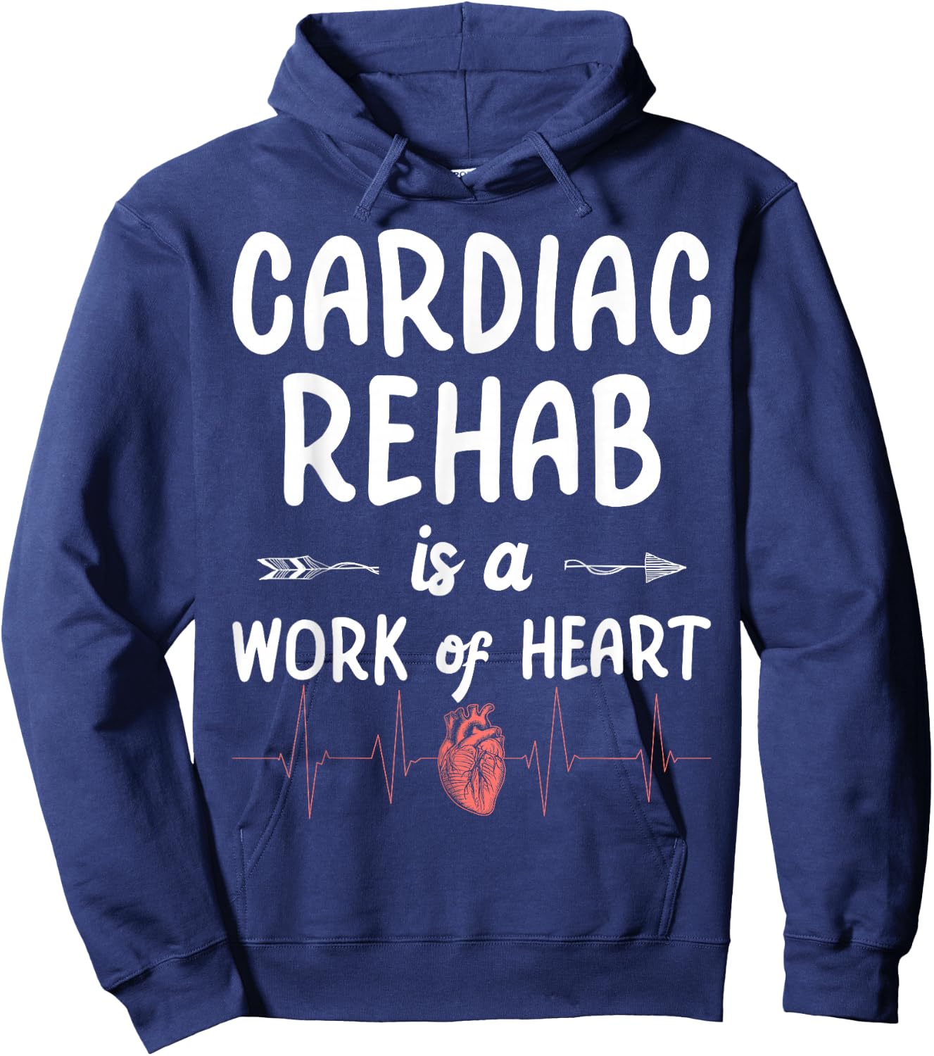 Cardiac Rehab Is A Work Of Heart Hoodie - Hoodie | Navy