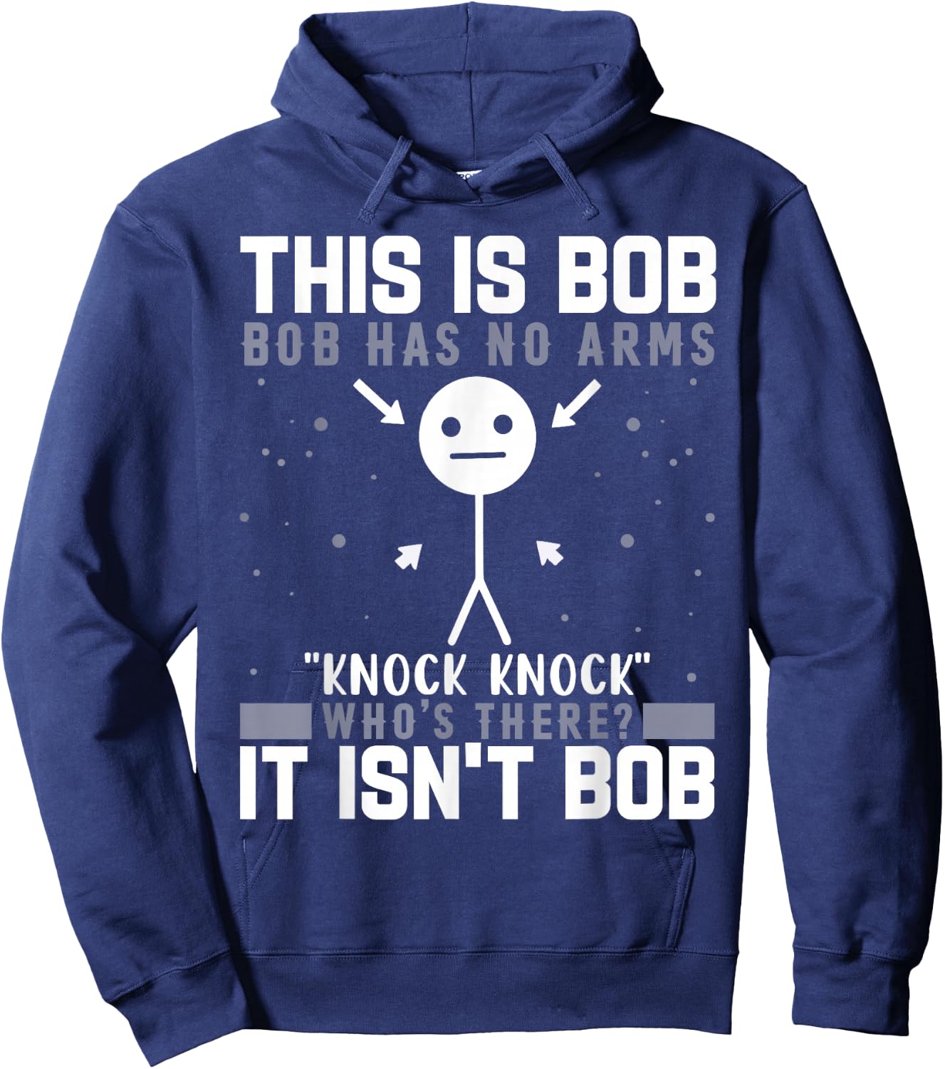 Knock Knock Bob Joke Funny for Humor Lovers Hoodie - Hoodie | Navy