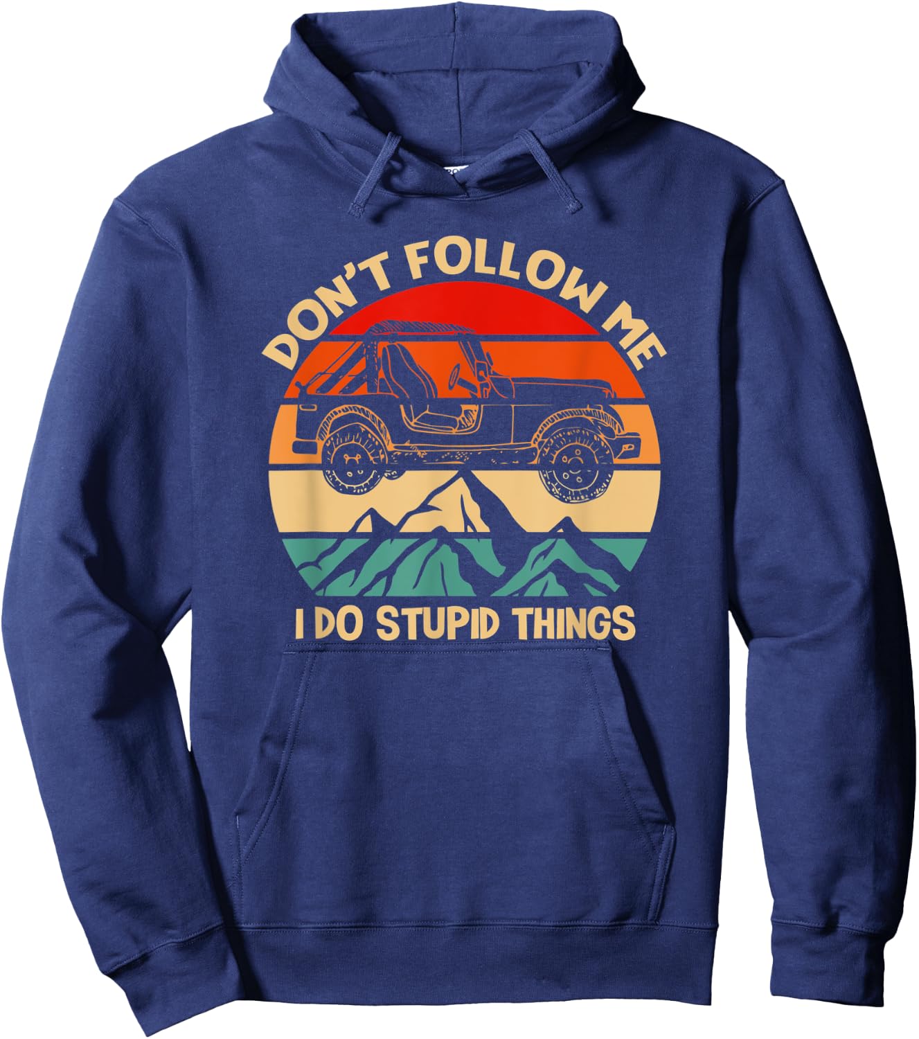 Don't Follow Me. I Do Stupid Things. Hoodie - Hoodie | Navy