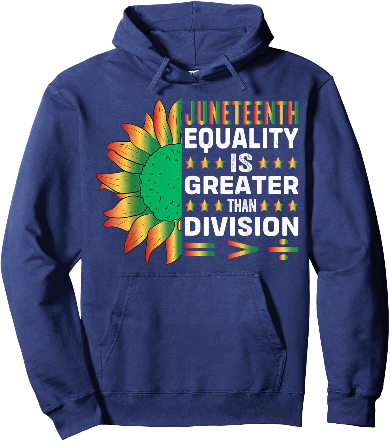 Juneteenth Equality is Greater Than Division Hoodie - Hoodie | Navy