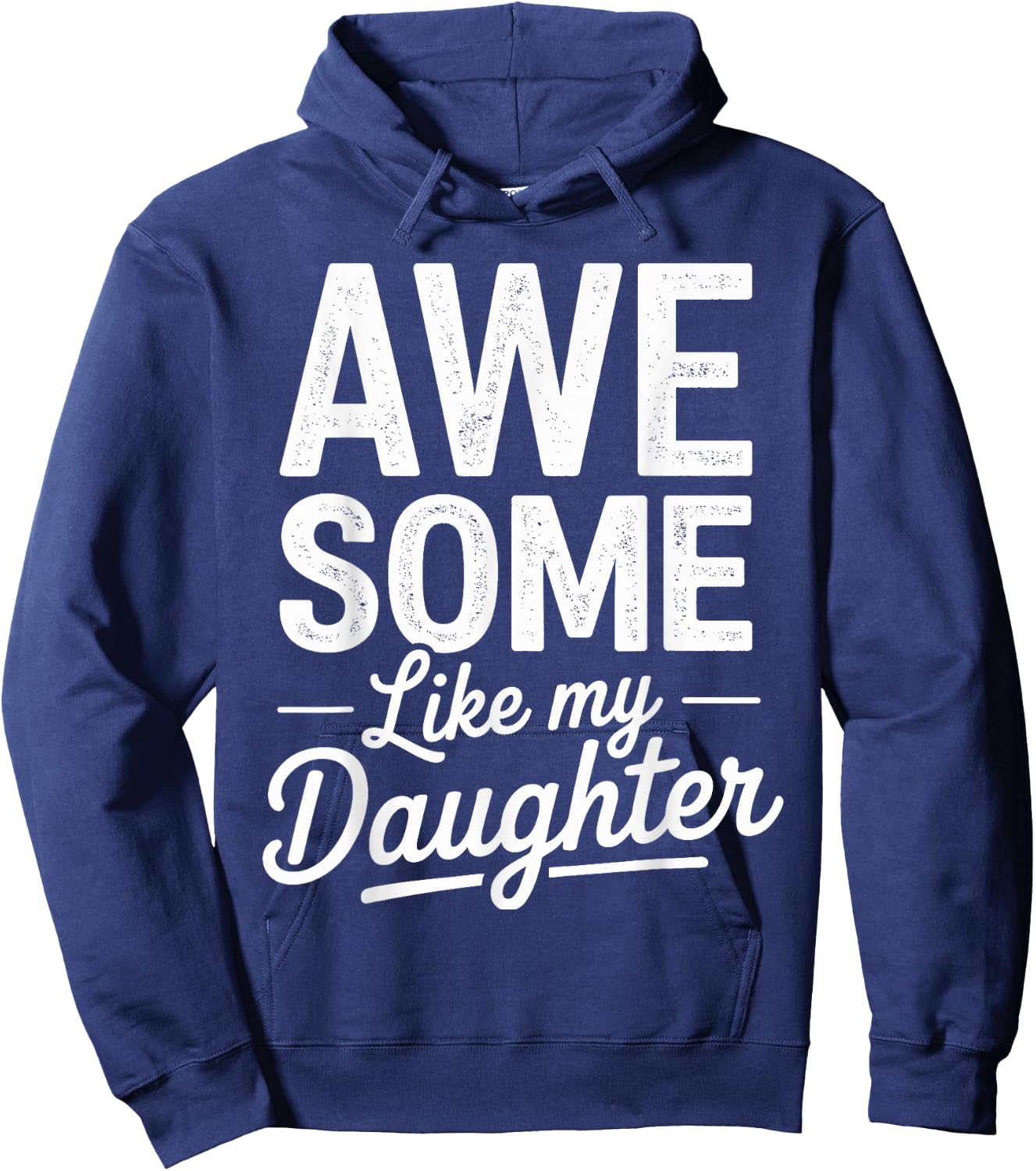 Awesome like my daughter fathers day Hoodie - Hoodie | Navy